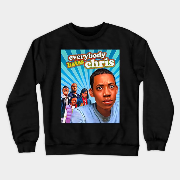 Everybody Hates Chris Crewneck Sweatshirt by M.I.M.P.